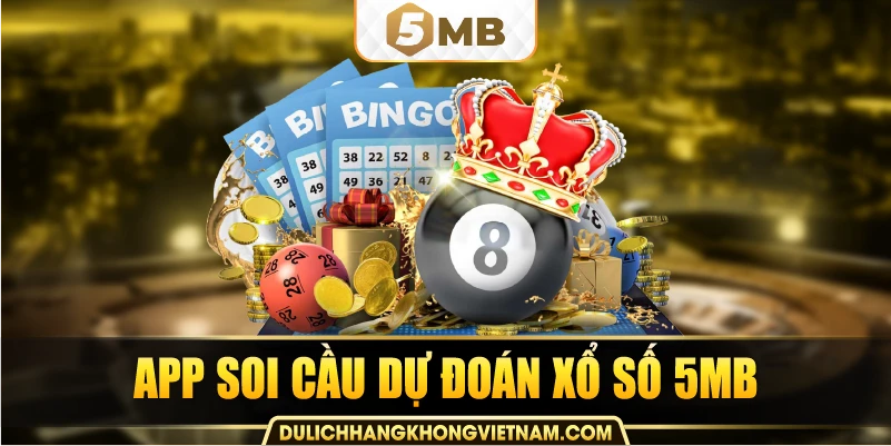 App soi cầu dự đoán xổ số 5MB
