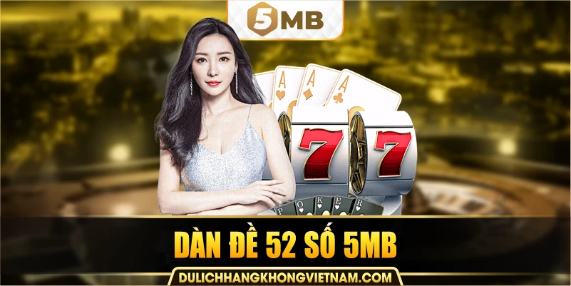dàn đề 52 số