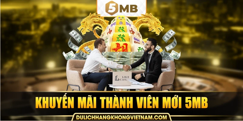 khuyến mãi thành viên mới 5mb